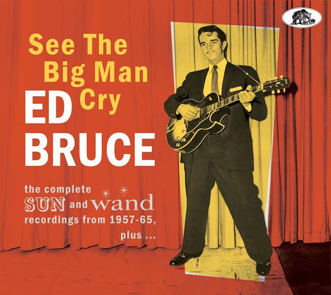 Bruce ,Ed - See The Big Man Cry : The Complete Sun & Wand Record